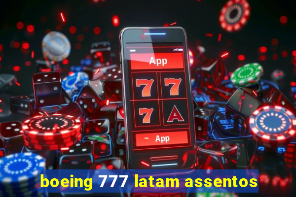 boeing 777 latam assentos
