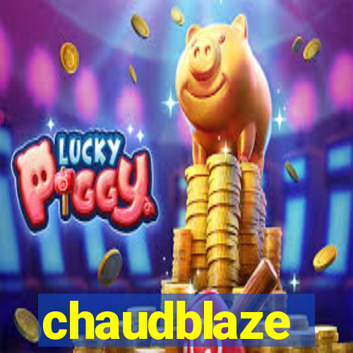 chaudblaze