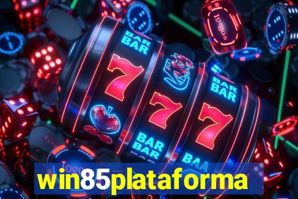 win85plataforma