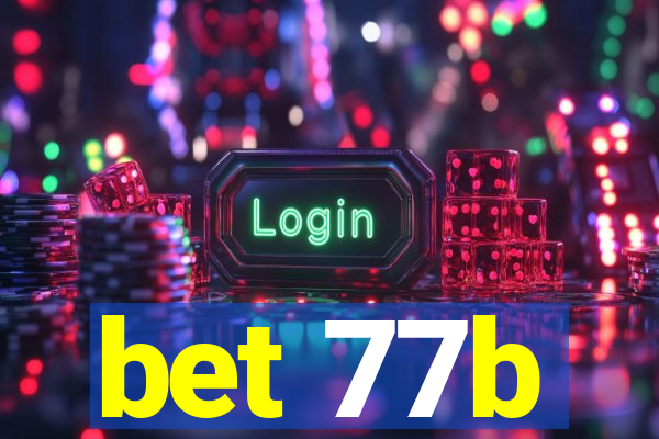 bet 77b