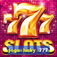 jogo lucky 777 paga mesmo