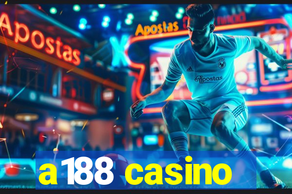a188 casino