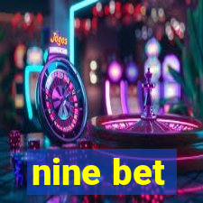 nine bet