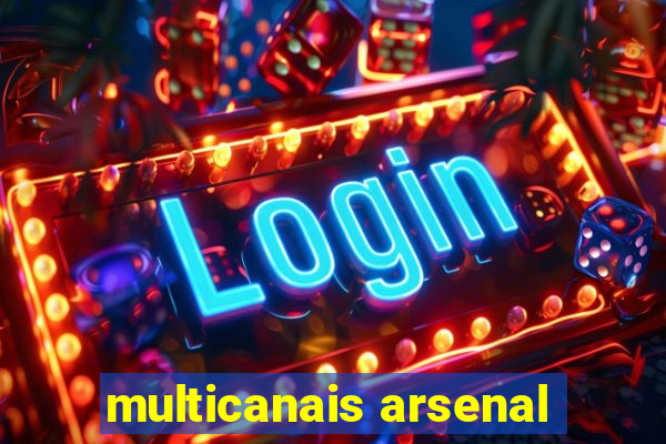 multicanais arsenal