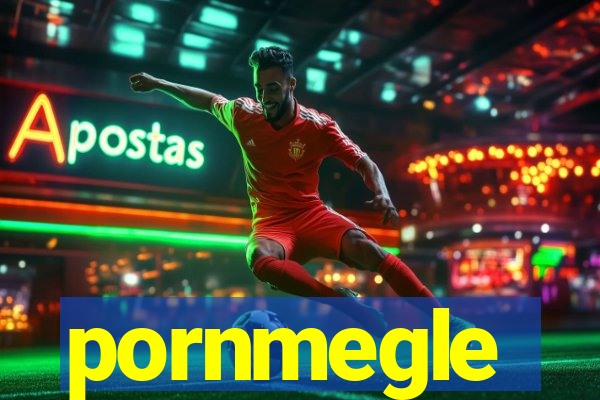 pornmegle