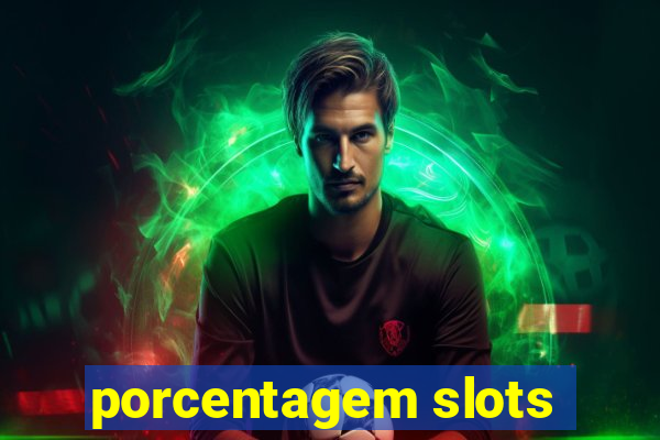 porcentagem slots