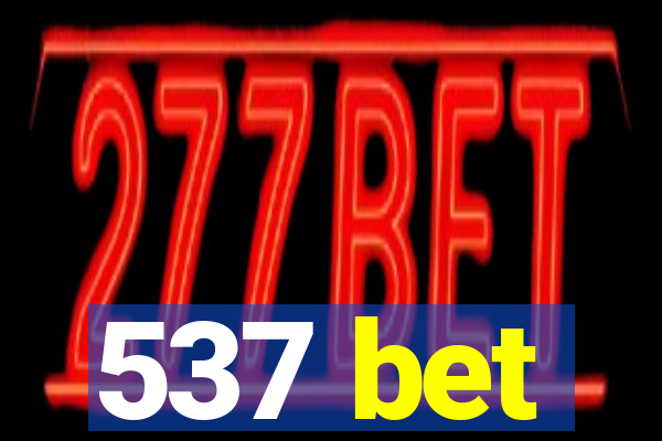 537 bet
