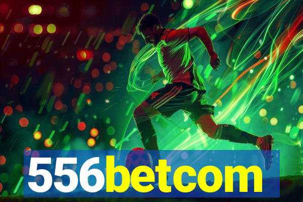 556betcom