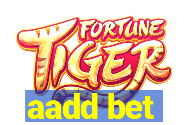aadd bet