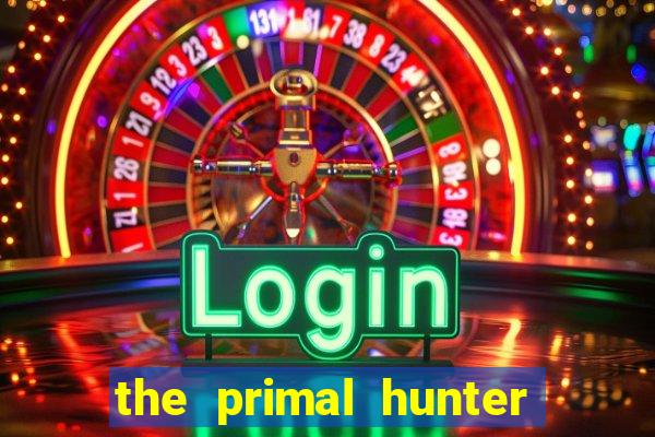 the primal hunter pt br