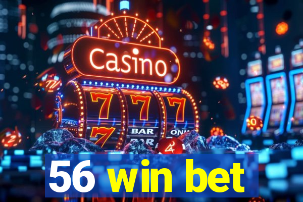 56 win bet