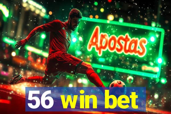 56 win bet