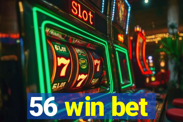 56 win bet