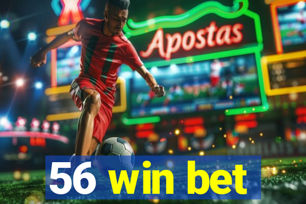 56 win bet