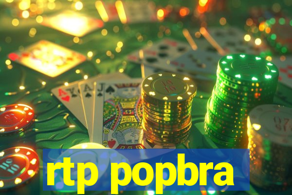 rtp popbra