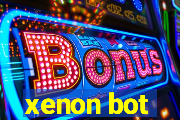 xenon bot