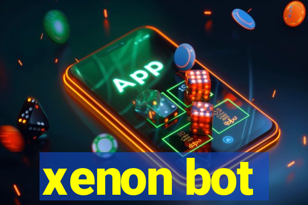 xenon bot