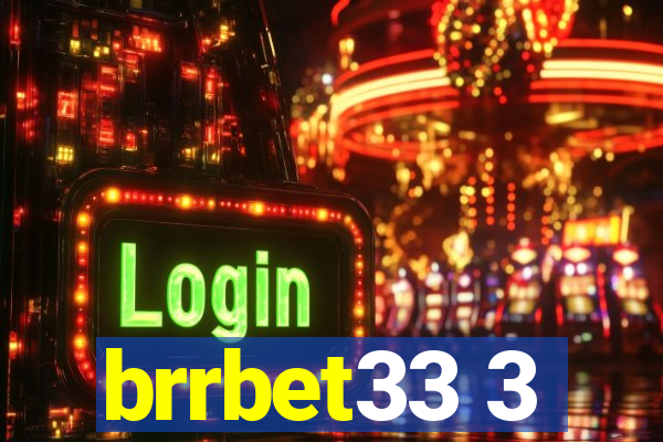 brrbet33 3