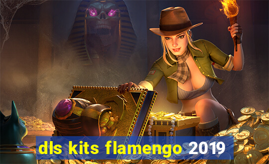 dls kits flamengo 2019