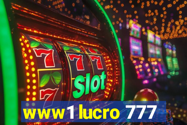www1 lucro 777