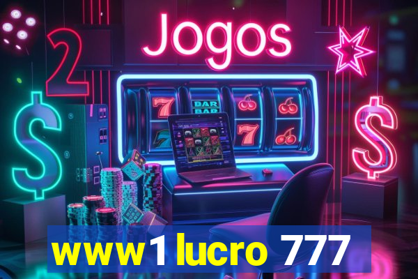 www1 lucro 777