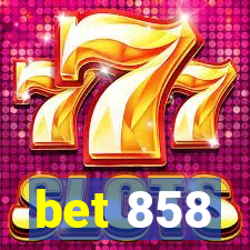 bet 858