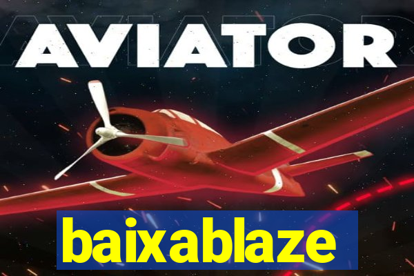 baixablaze