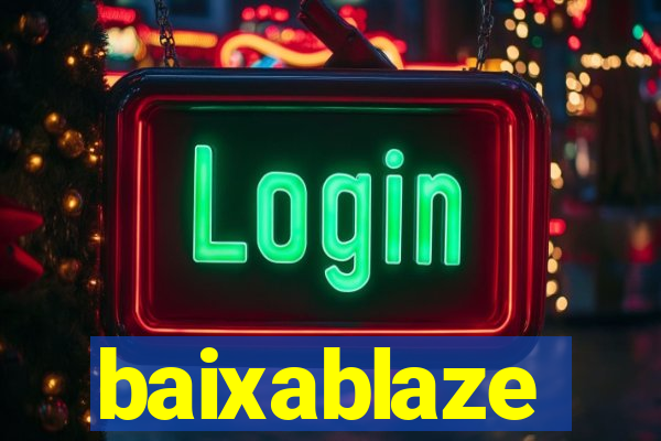 baixablaze