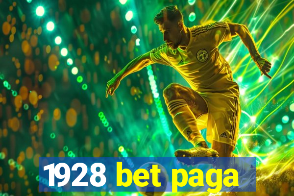 1928 bet paga