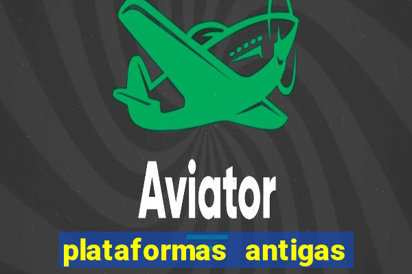 plataformas antigas de jogos slots