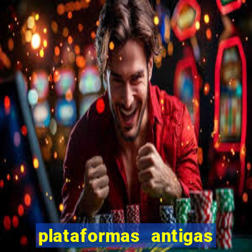 plataformas antigas de jogos slots