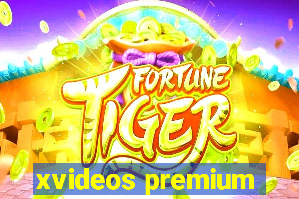 xvideos premium
