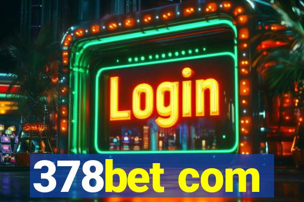 378bet com