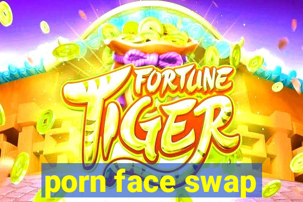porn face swap