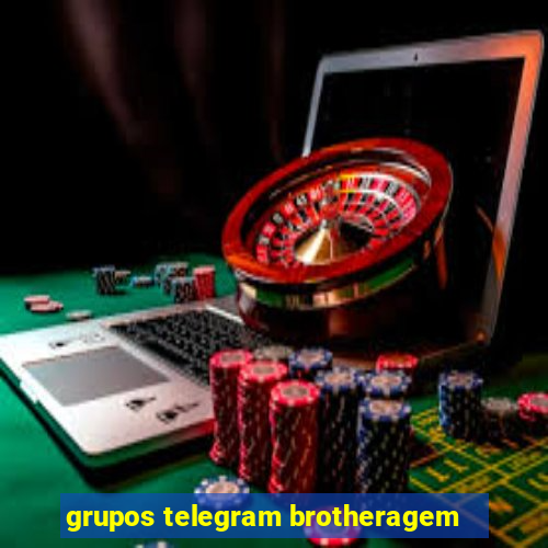grupos telegram brotheragem