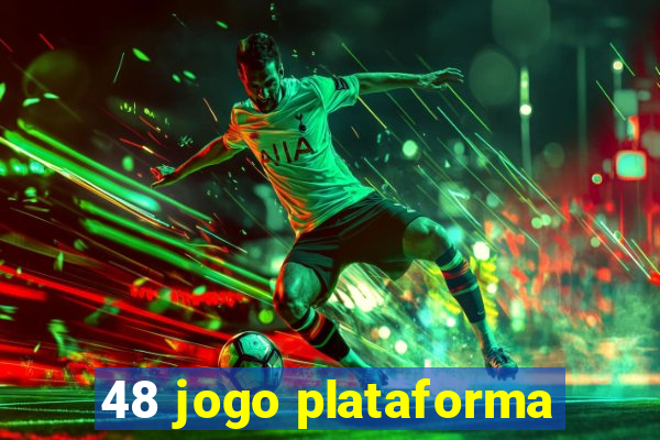 48 jogo plataforma
