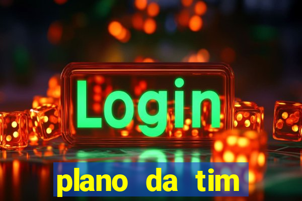 plano da tim internet ilimitada
