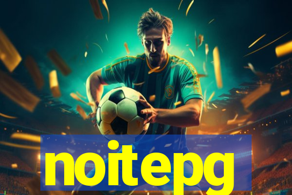 noitepg