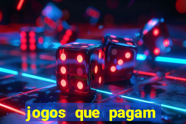 jogos que pagam dinheiro para jogar
