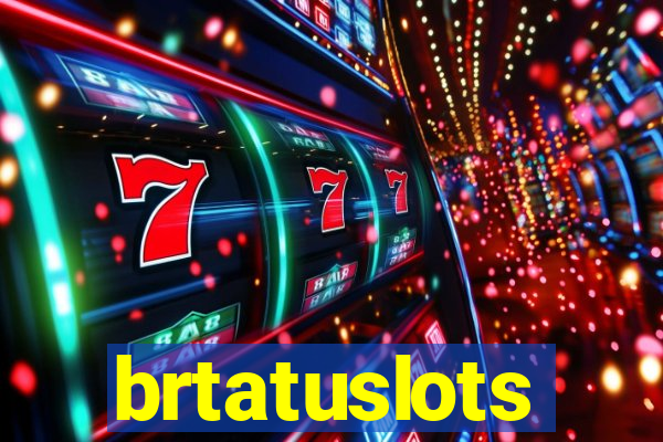 brtatuslots