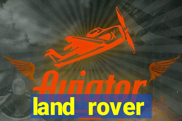 land rover plataforma de jogos