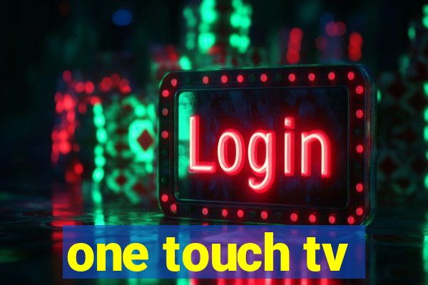 one touch tv
