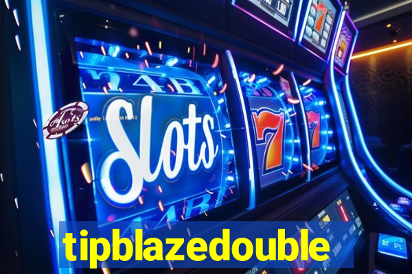 tipblazedouble