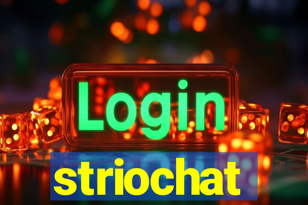 striochat