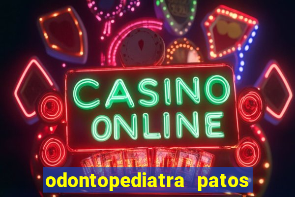 odontopediatra patos de minas