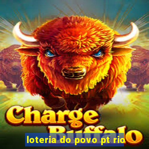 loteria do povo pt rio