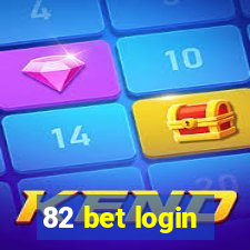 82 bet login