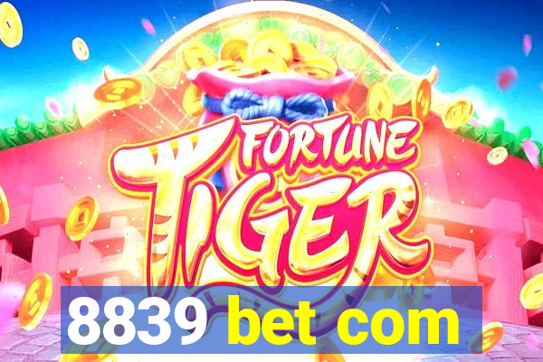8839 bet com