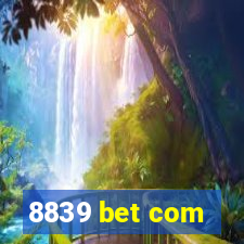8839 bet com