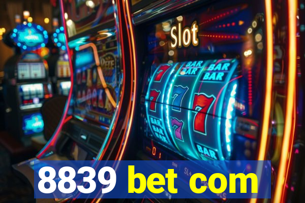 8839 bet com
